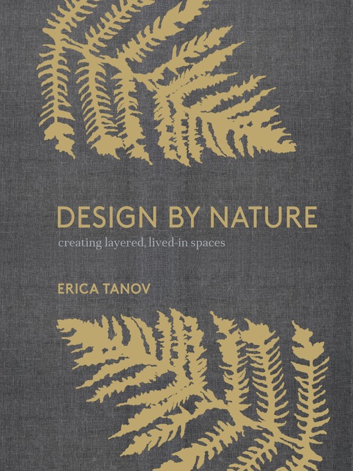 Title details for Design by Nature by Erica Tanov - Available